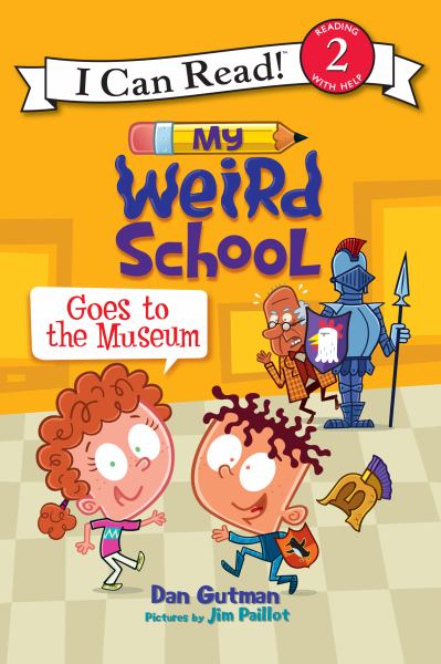 My weird school. Goes to the museum (I Can Read! Level 2: My Weird School)