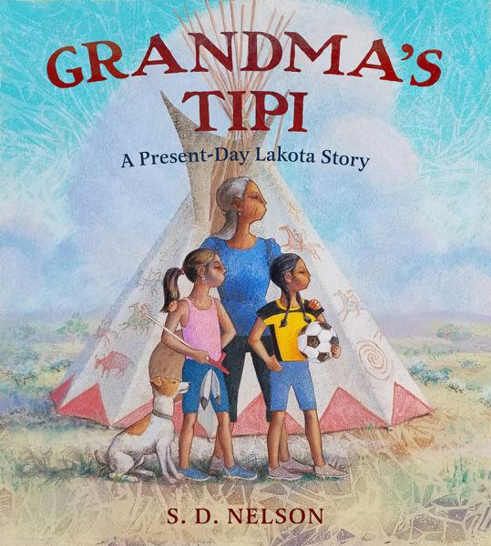 Grandma's tipi : a present-day Lakota story
