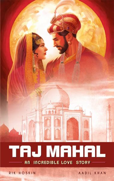 Taj Mahal : an incredible love story (Campfire History)
