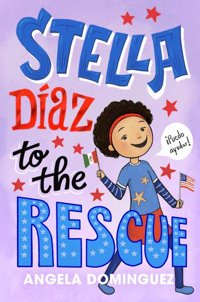 Stella Diaz to the rescue (Stella Diaz, Book 4)
