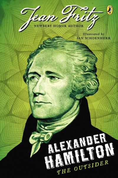 Alexander Hamilton : the outsider