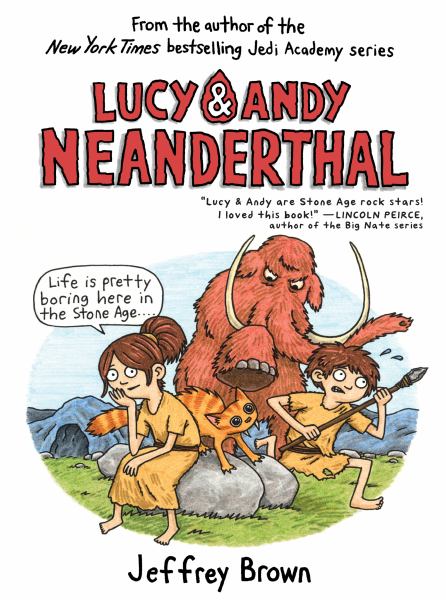 Lucy & Andy Neanderthal (Lucy & Andy Neanderthal, Book 1)