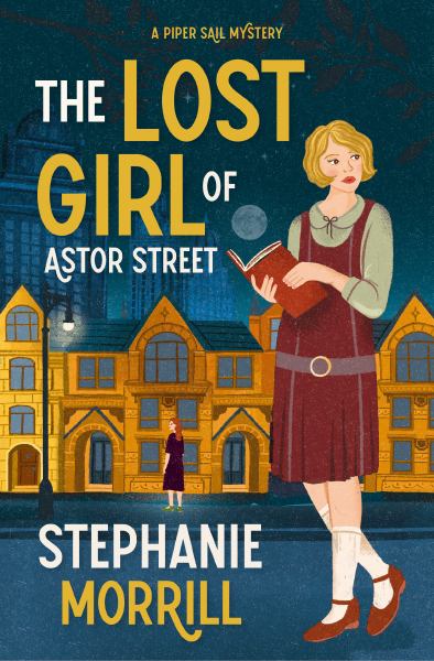 The lost girl of Astor Street (Piper Sail Mystery)