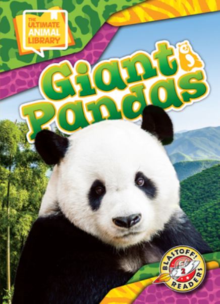 Giant pandas (Blastoff! Readers Level 2: The Ultimate Animal Library)
