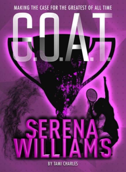 Serena Williams (G.O.A.T.)