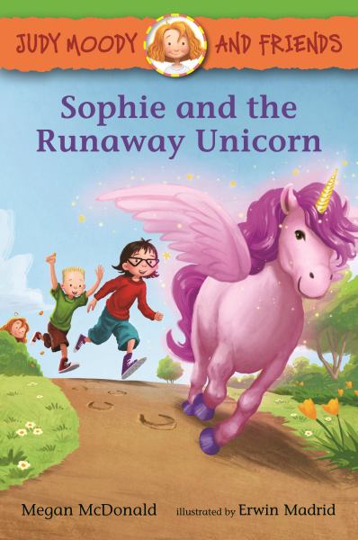 Sophie and the runaway unicorn (Judy Moody and Friends, Book 16)