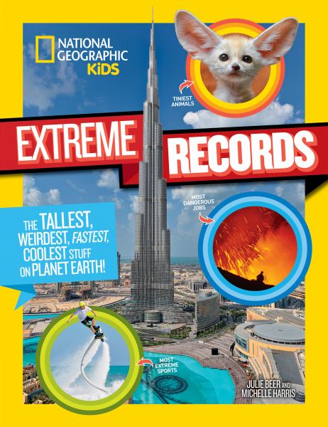 Extreme records : the tallest, weirdest, fastest, coolest stuff on planet Earth!