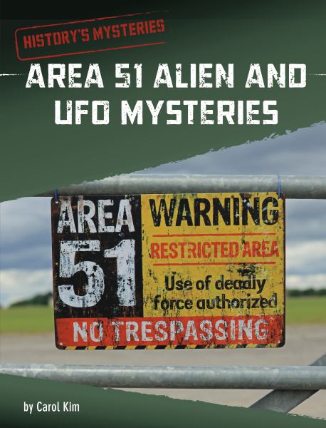 Area 51 alien and UFO mysteries (History's Mysteries (Capstone))