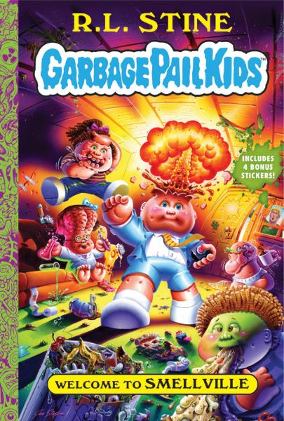 Welcome to Smellville (Garbage Pail Kids, Book 1)