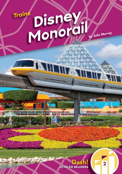 Disney Monorail (Dash! Leveled Readers Level 2: Trains)