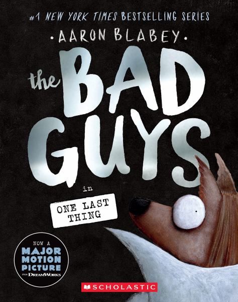 The Bad Guys in One last thing (Bad Guys, Book 20)