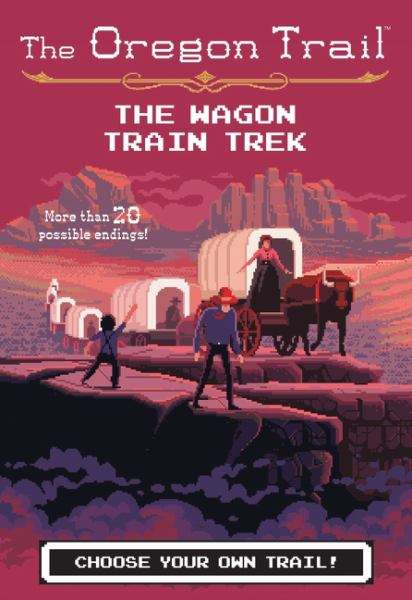 The wagon train trek (Oregon Trail, Book 6)