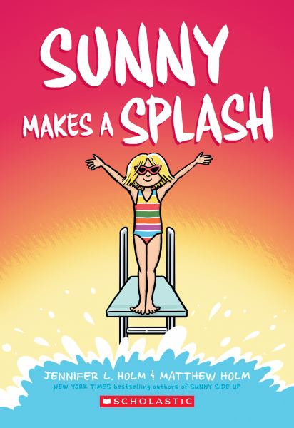 Sunny makes a splash (Sunny (Graphix), Book 4)