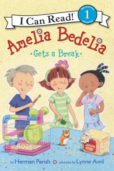 Amelia Bedelia gets a break (I Can Read! Level 1: Amelia Bedelia)