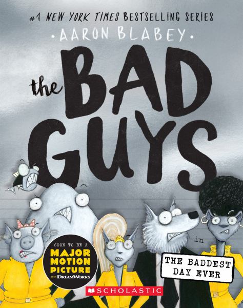 The Bad Guys in the baddest day ever (Bad Guys, Book 10)