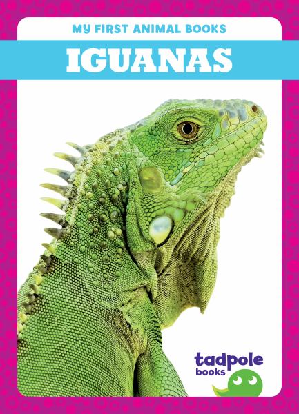 Iguanas (Tadpole Books: My First Animal Books)