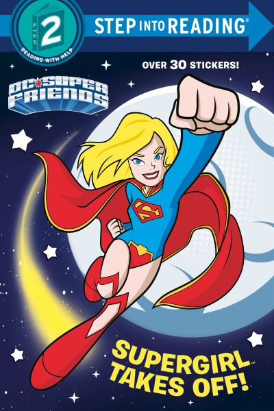 Supergirl takes off! (Step Into Reading-Step 2)