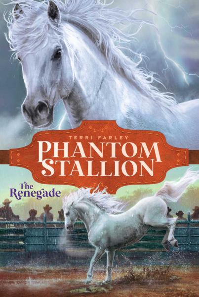 The renegade (Phantom Stallion, Book 4)