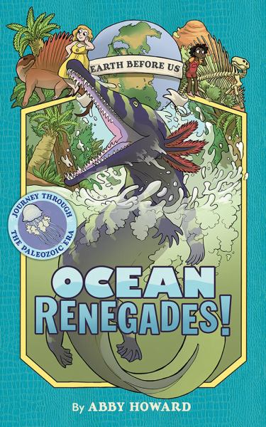 Ocean renegades! (Earth Before Us, Book 2)