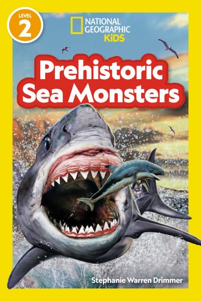 Prehistoric sea monsters (National Geographic Readers-Level 2)