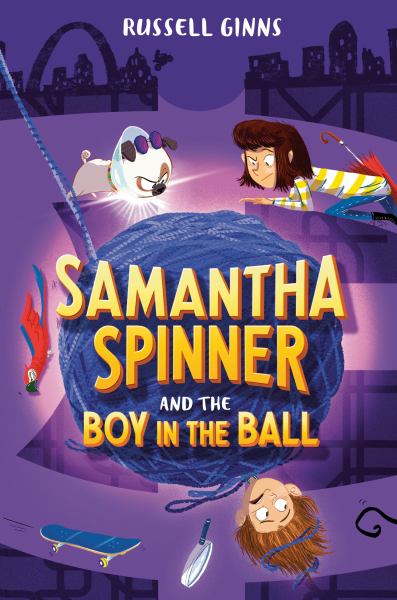 Samantha Spinner and the boy in the ball (Samantha Spinner, Book 3)