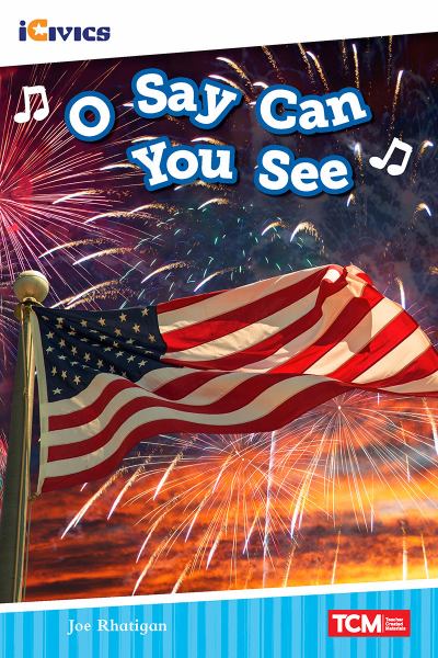 O say can you see (iCivics Readers)