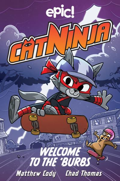 Cat Ninja. 4,Welcome to the 'burbs (Cat Ninja, Book 4)