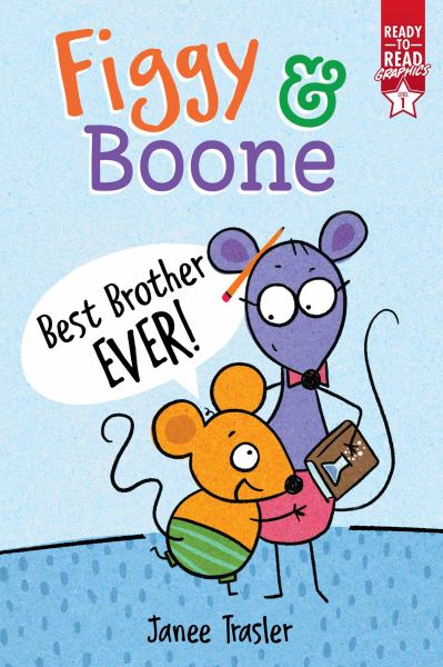 Figgy & Boone. Best brother ever! (Ready-to-Read Graphics: Level 1-Figgy & Boone)