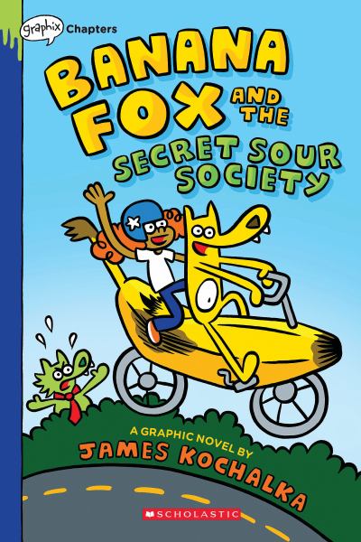 Banana Fox and the Secret Sour Society (Banana Fox, Book 1)