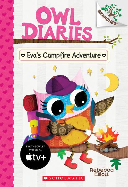 Eva's campfire adventure (Branches: Owl Diaries, Book 12)