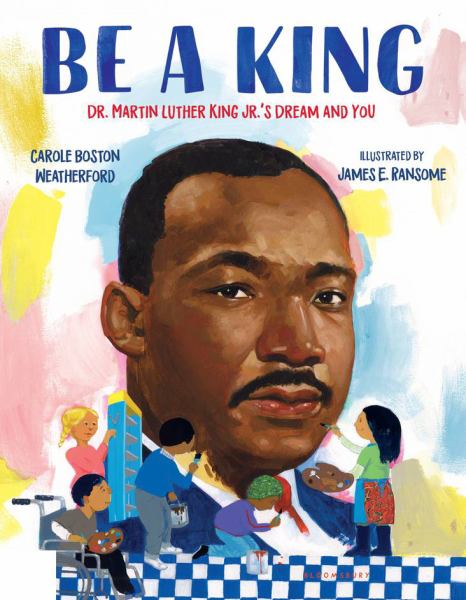Be a king : Dr. Martin Luther King Jr.'s dream and you