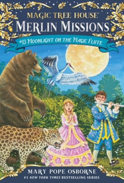 Moonlight on the magic flute (Magic Tree House Merlin Missions, Book 13)