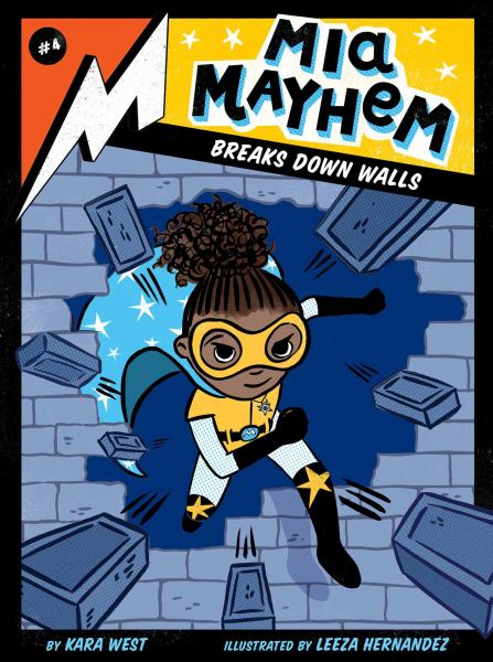 Mia Mayhem breaks down walls (Mia Mayhem, Book 4)
