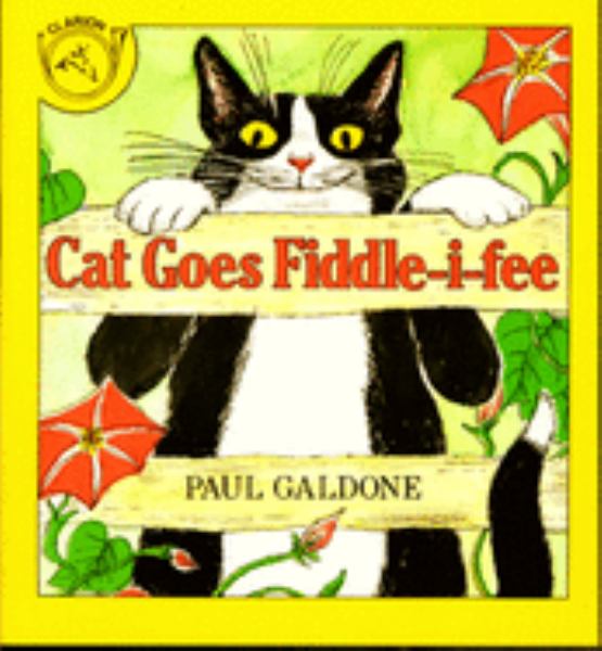 Cat goes fiddle-i-fee (Paul Galdone Nursery Classic)