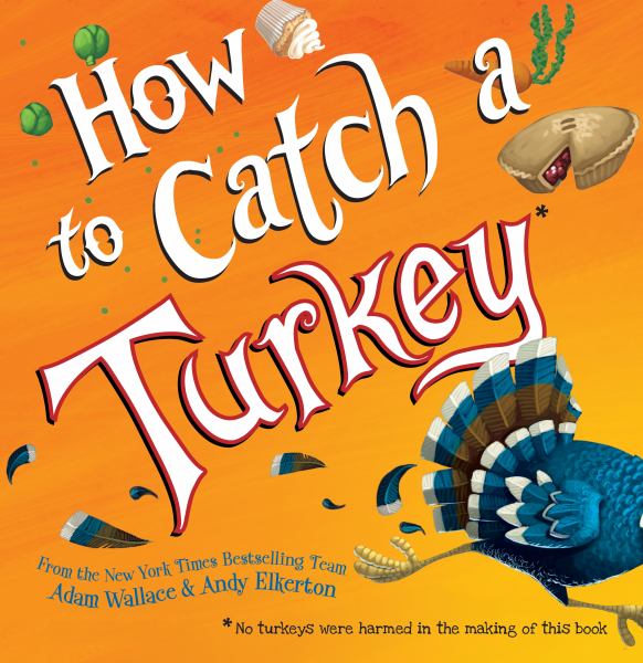 How to catch a turkey (How To Catch...)