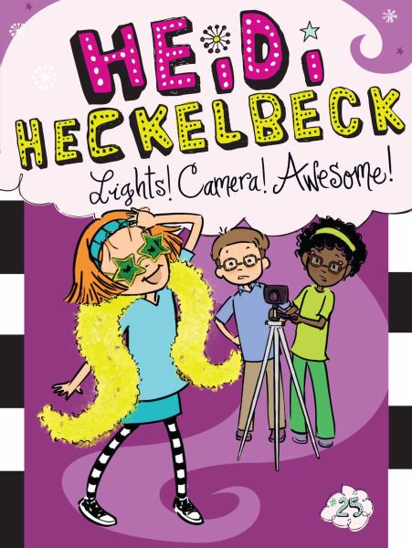 Heidi Heckelbeck Lights! Camera! Awesome! (Heidi Heckelbeck, Book 25)