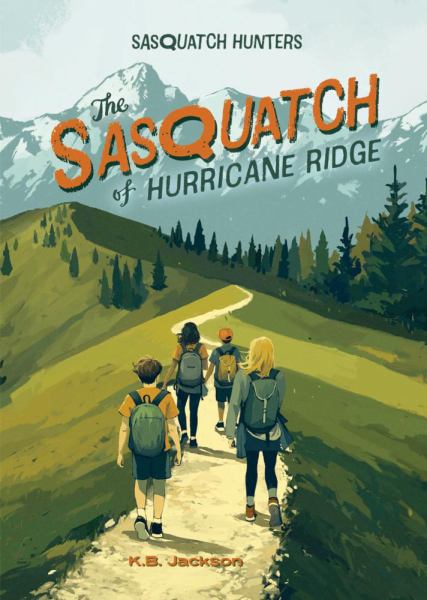 The Sasquatch of Hurricane Ridge (Sasquatch Hunters, Book 4)