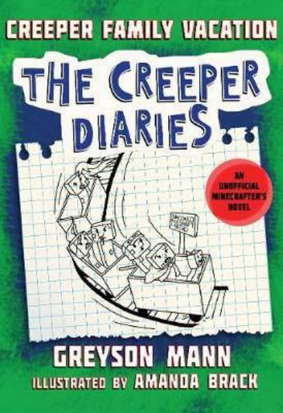 Creeper family vacation (Creeper Diaries, Book 5)