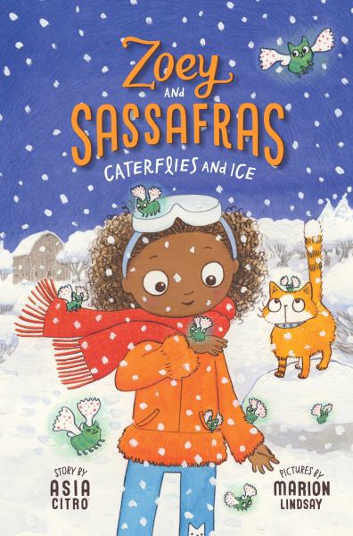 Caterflies and ice (Zoey And Sassafras, Book 4)