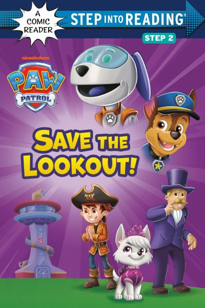 Save the Lookout! (Paw Patrol) (Step Into Reading-Step 2)