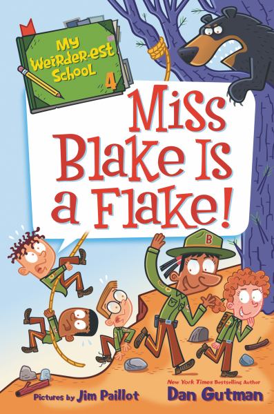 Miss Blake is a flake! (My Weirder-est School, Book 4)