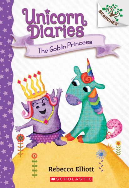 The goblin princess (Branches: Unicorn Diaries, Book 4)