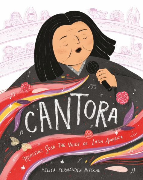 Cantora : Mercedes Sosa, the voice of Latin America