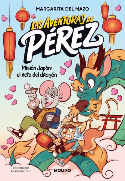 Mision Japon El Reto Del Dragon (Adventures of Perez, Book 1)