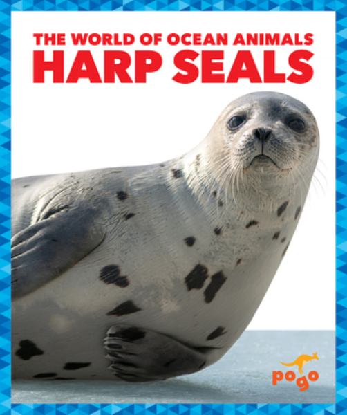 Harp seals (Pogo Books: The World of Ocean Animals)