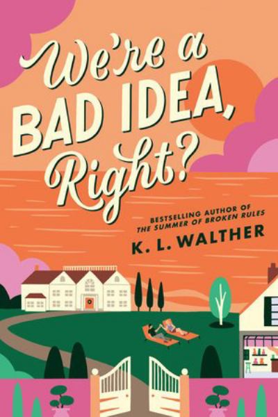 We're a bad idea, right?