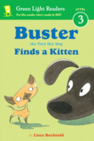 Buster the very shy dog finds a kitten (Green Light Readers: Level 3)