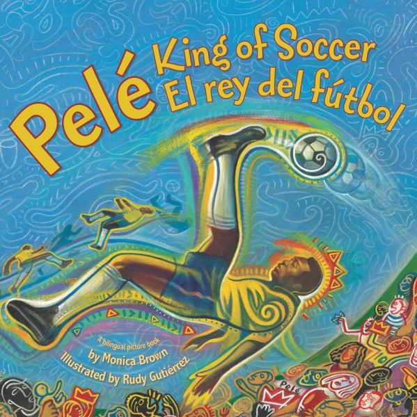 Pele, king of soccer = Pele, el rey del futbol