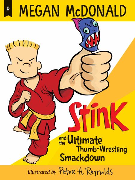 Stink and the ultimate thumb-wrestling smackdown (Stink Moody, Book 6)