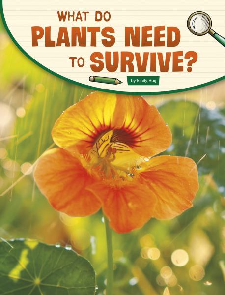 What do plants need to survive? (Pebble Explore: Science Inquiry)